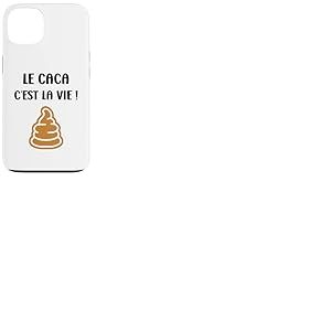 Proute Citation le caca c'est la vie humour caca Coque pour iPhone 13