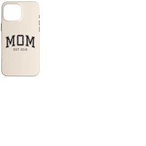 Maman Est 2015 Personnalis&eacute; Maman Personnalis&eacute; F&ecirc;te des M&egrave;res Personnalis&eacute; Coque pour iPhone 16 Pro Max