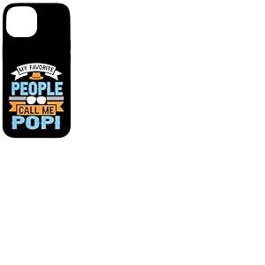 My Favorite People Call Me POPI Funny Father's Day Dad Men Coque pour iPhone 15