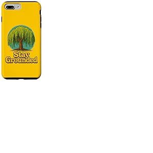 Stay Grounded Saule pleureur avec Citation de la Nature Coque pour iPhone 7 Plus/8 Plus