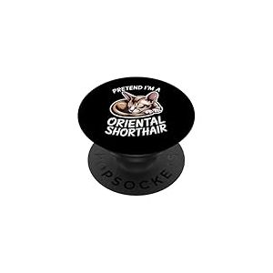 Oriental Shorthair Dormir Dr&ocirc;le Oriental Shorthair PopSockets PopGrip Adh&eacute;sif