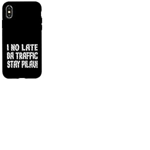 s'il n'est Pas Tard, Day Traffic Stay Pilau Hawaiian Pidgin Hawaii Coque pour iPhone X/XS
