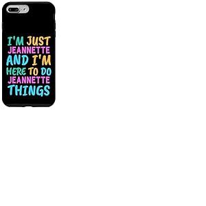 Je suis Jeannette, je suis là pour faire Jeannette Things Funny First Name Coque pour iPhone 7 Plus/8 Plus