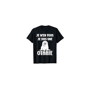 Humour Otaries bébé Je m'en fous je suis une Otarie T-Shirt
