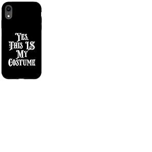 Yes This is My Costume D&eacute;guisement Sarcasme Amusant pour Halloween Coque pour iPhone XR