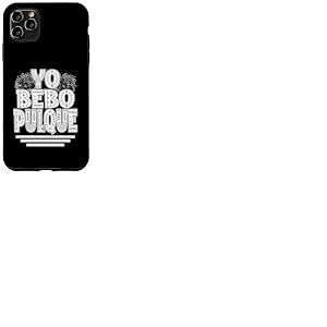 YO BEBO Pulque Mexicaine Ancienne Boisson azt&egrave;que Pulqueria Enjoy Coque pour iPhone 11 Pro Max