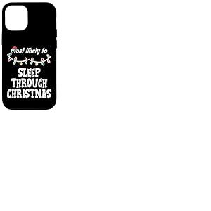 Most Likely Sleep Through Christmas Match Men Women Kid Coque pour iPhone 12/12 Pro