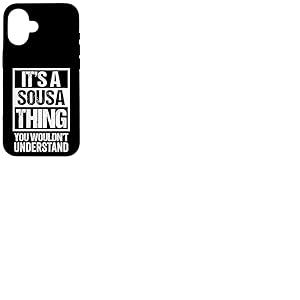 It's A Sousa Thing You Wouldn't Understand - Family Name Coque pour iPhone 16
