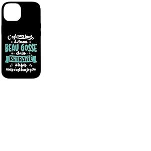 Retrait&eacute; Id&eacute;e Cadeau Humour Anniversaire Beau Gosse Retraite Coque pour iPhone 14