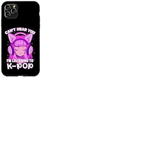 Cute Girl Graphic Tee Can't Hear You I'm Listening to Kpop Coque pour iPhone 11 Pro Max