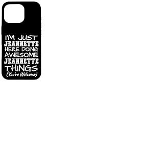 Just Jeannette Here Doing Jeannette Things Pr&eacute;nom Coque pour iPhone 16 Pro