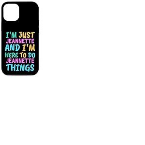 Je suis Jeannette, je suis là pour faire Jeannette Things Funny First Name Coque pour iPhone 12/12 Pro