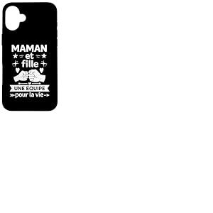 Maman et Fille une Equipe Pour La Vie Valentine Maman Fille Coque pour iPhone 16 Plus