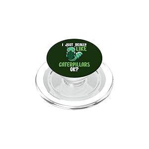 Cadeaux d'amant de Caterpillar I Just Really Like Caterpillars Ok PopSockets PopGrip pour MagSafe