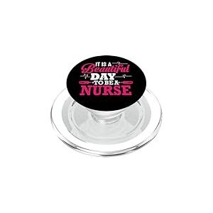 It is A Beautiful Day to Be A Nurse Funny Nursing Nurses PopSockets PopGrip pour MagSafe