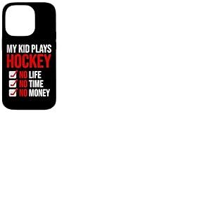 My Kid Joue au Hockey No Time No Life Hockey Mom Hockey Coque pour iPhone 14 Pro