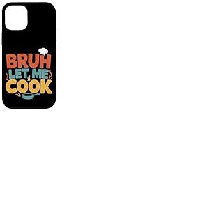 Bruh Let Me Cook Point de confiance de confiance ---- Coque pour iPhone 12/12 Pro