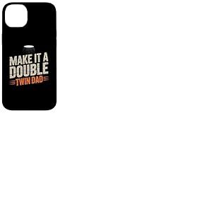 Mots drôles pour jumeaux Texte Humour Make It A Double Twin Dad Coque pour iPhone 14 Plus