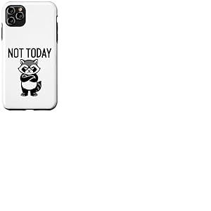 Funny Raccoon Not Today Sarcastic Lazy Trash Panda Meme Coque pour iPhone 11 Pro Max
