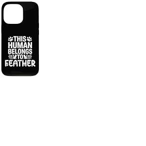 Nom du chat plume humain appartient au nom du chat plume Coque pour iPhone 13 Pro