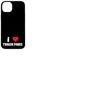 I Love Trailer Parks - Remorque Maison Simple Large Double Large Coque pour iPhone 14 Plus