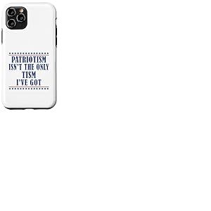 Le patriotisme n'est pas le seul type d'autisme que j'ai Coque pour iPhone 11 Pro