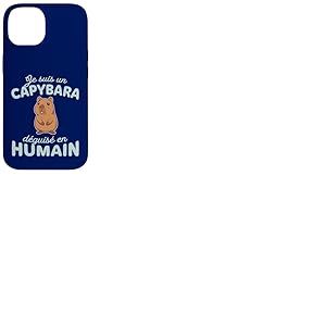 Humour D&eacute;guisement Je suis Un Capybara d&eacute;guis&eacute; en Humain Coque pour iPhone 14