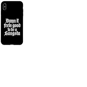 Damn It Feels Good to Be A Gangsta - Hip Hop Old School des années 90 Coque pour iPhone XS Max