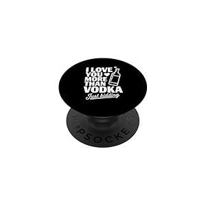 Je t'aime Plus Que de la Vodka, Je plaisante PopSockets PopGrip Adh&eacute;sif