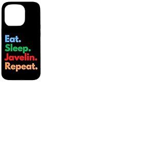 Eat Sleep Javelin Repeat Lanceurs de Javelot, entra&icirc;neurs, athl&egrave;tes Coque pour iPhone 15 Pro