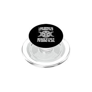 I'm Going To Let Karma Fix It Humor Funny Sarcastic Joke Fun PopSockets PopGrip pour MagSafe