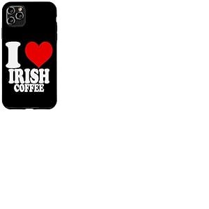 I Love Irish Coffee Coque pour iPhone 11 Pro Max