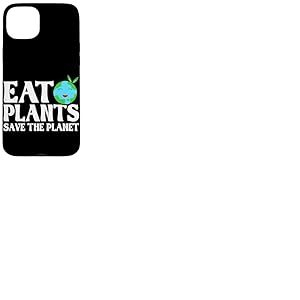 Mangez des Plantes Sauvez la plan&egrave;te Coque pour iPhone 15 Plus