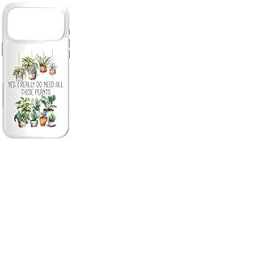 Yes I Really Do Need All These Plants Sign,Books Plant Lady Coque pour iPhone 17 Pro Max