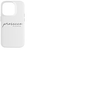 Prosecco Please X Champagne Vin Mousseux Vino Prosecco Mood Coque pour iPhone 14 Pro