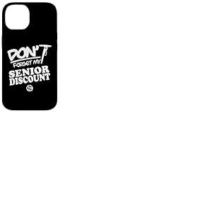 N'oubliez Pas My Senior Discount Senior Dine in Discount Coque pour iPhone 14