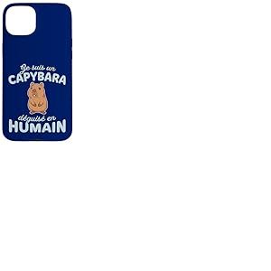 Humour D&eacute;guisement Je suis Un Capybara d&eacute;guis&eacute; en Humain Coque pour iPhone 15 Plus