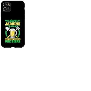 Jardin Jardinier Jardine Et Bi&egrave;re Dr&ocirc;le Id&eacute;e Jardinage Coque pour iPhone 11 Pro Max