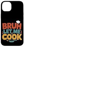 Bruh Let Me Cook Point de confiance de confiance ---- Coque pour iPhone 14 Plus