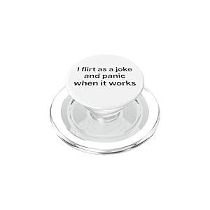 I Flirt AS A Joke and Panic When IT Works X Valentinstag PopSockets PopGrip pour MagSafe