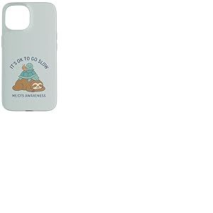 It's OK to Go Slow - ME/CFS Awareness - Paresseux, Tortue, Escargot Coque pour iPhone 15