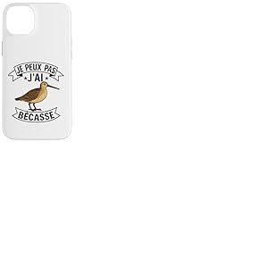 J'Ai Bécasse Humour Drôle Bécasse Coque pour iPhone 14 Plus