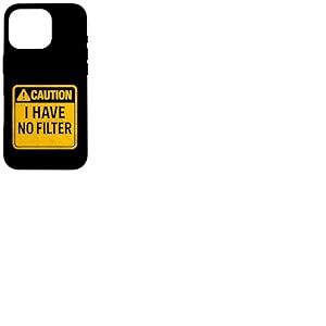 Panneau d'avertissement « I Have No Filter » - Style Vintage Coque pour iPhone 16 Pro