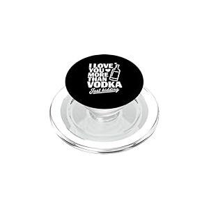 Je t'aime Plus Que de la Vodka, Je plaisante PopSockets PopGrip pour MagSafe