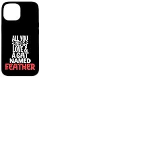 Design Plume avec nom de Chat – All You Need is Love! Coque pour iPhone 15