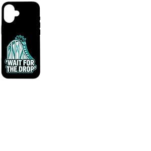 Roller Coaster Wait for The Drop Funny Coque pour iPhone 16