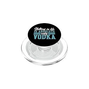 Nothing in Life is Absolute Only Vodka Vodka Alcool PopSockets PopGrip pour MagSafe