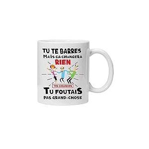 Collègue tasse | Mug Humour Collègue Tu te Barres Tasse Message Drôle Rigolo | Idée Cadeau Mug Humour pour Collègue | Travail Bureau Homme Femme pour Anniversaire Noël