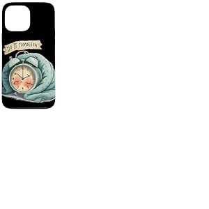 Superbe d&eacute;guisement de r&eacute;veil avec Discours Do It Tomorrow Coque pour iPhone 13 Pro Max