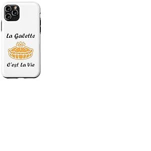 La Galette C'est la Vie &eacute;piphanie Humour Galette des Rois Coque pour iPhone 11 Pro